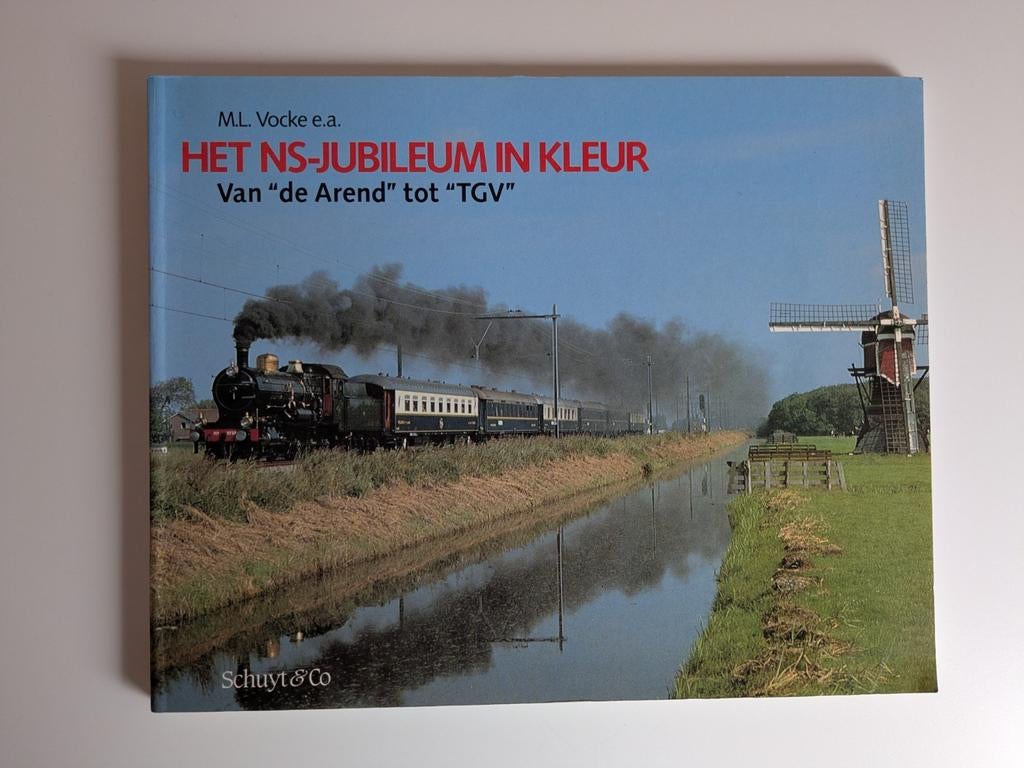 Het NS-jubileum in kleur: Van "de Arend" tot TGV, Boeken, Ophalen of Verzenden, Zo goed als nieuw, M.L. Vöcke e.a., Trein
