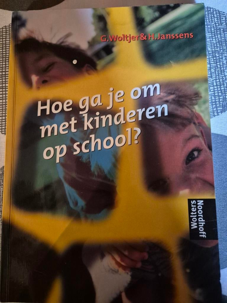 Hoe ga je om met kinderen op school?, Ophalen of Verzenden, Gelezen, Niet van toepassing, G.Woltjer & H.Janssens