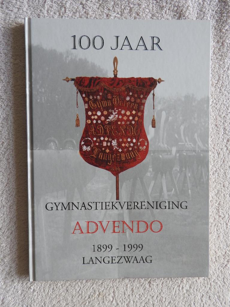 Gymnastiekvereniging Advendo Langezwaag 1899-1999, Ophalen of Verzenden, Zo goed als nieuw