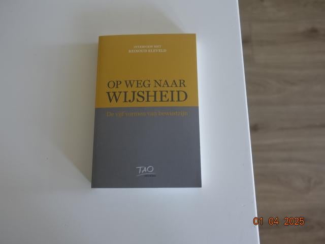 Op weg naar wijsheid...Reinoud Eleveld / Daan Jacobs, Ophalen, Zo goed als nieuw, Wijsbegeerte of Ethiek