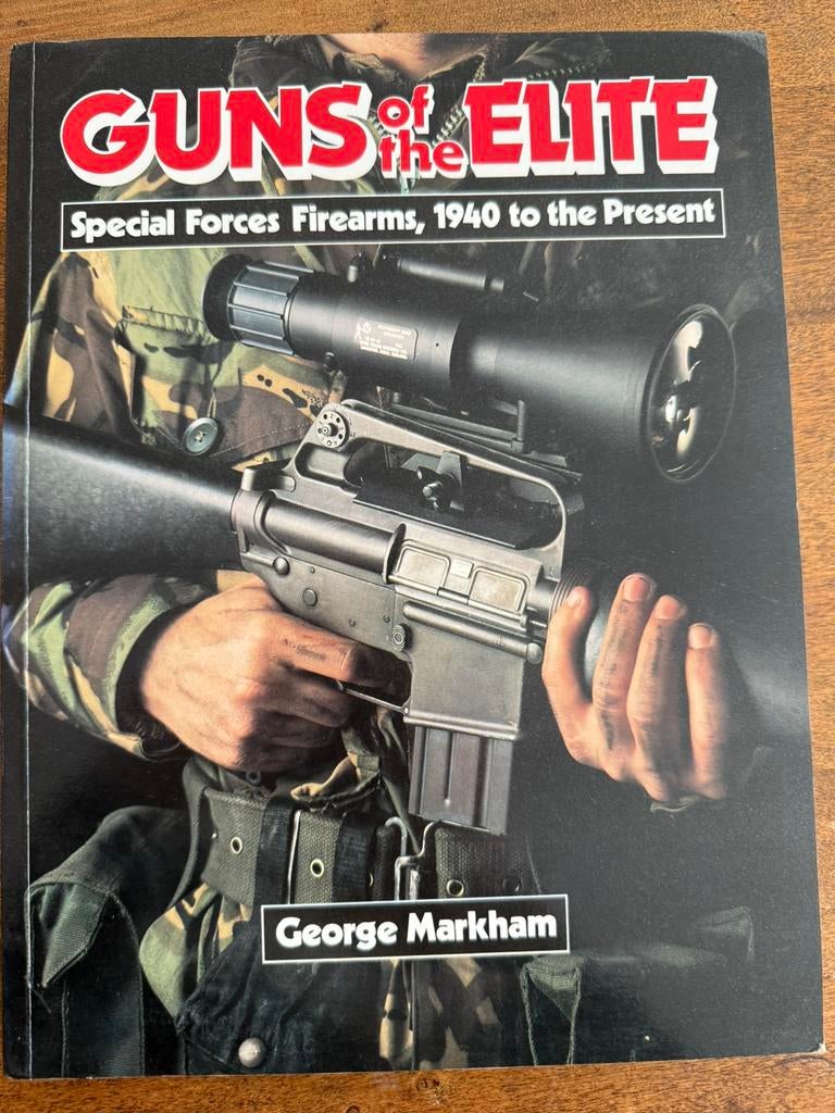 Guns of the Elite Special Forces Firearms 1940 to the Presen, Ophalen of Verzenden, Zo goed als nieuw, Landmacht, 1945 tot heden