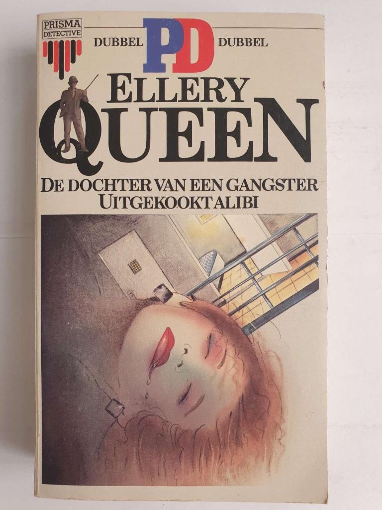 Ellery Queen, De dochter van een gangster, Uitgekookt alibi, Boeken, Ophalen of Verzenden, Gelezen