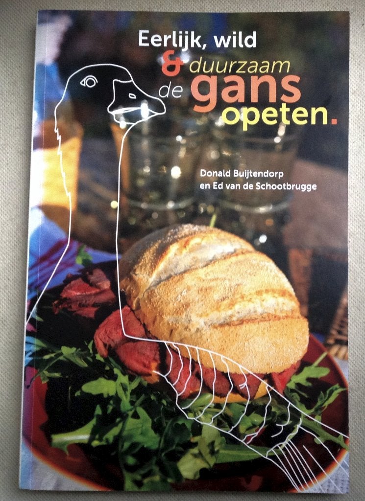 Eerlijk, wild en duurzaam. De gans opeten, Verzenden, Gelezen, Donald Buijtendorp  & Ed van de Schootbrugge