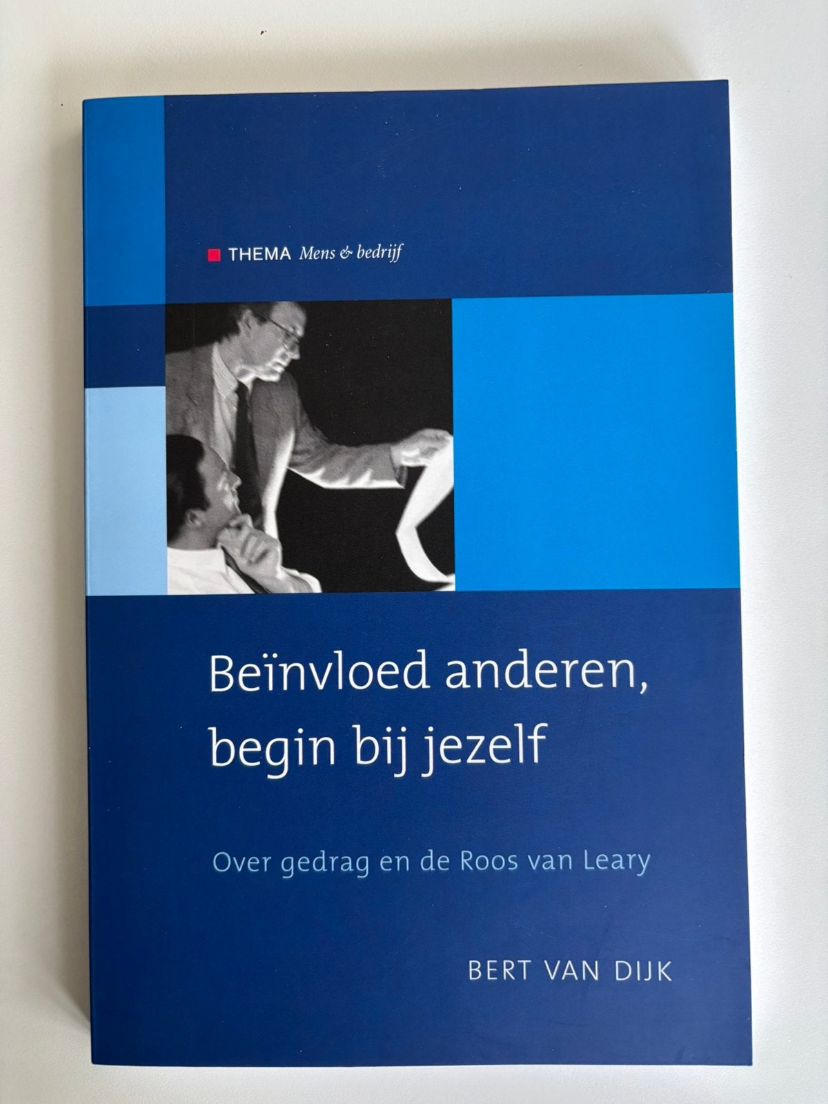 B. van Dijk - Beinvloed anderen, begin bij jezelf, Boeken, Ophalen of Verzenden, B. van Dijk, Ontwikkelingspsychologie, Zo goed als nieuw