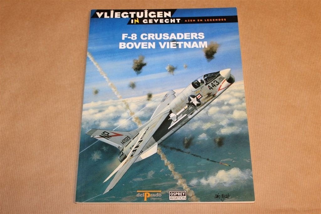 F-8 Crusaders boven Vietnam — Gevechtsvliegtuigen & Tactiek, Gebruikt, Schaalmodel, -, -
