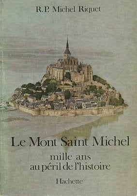 Le Mont Saint Michel mille ans au peril de l'histoire, Boeken, Overige merken, Europa, Ophalen of Verzenden, Zo goed als nieuw