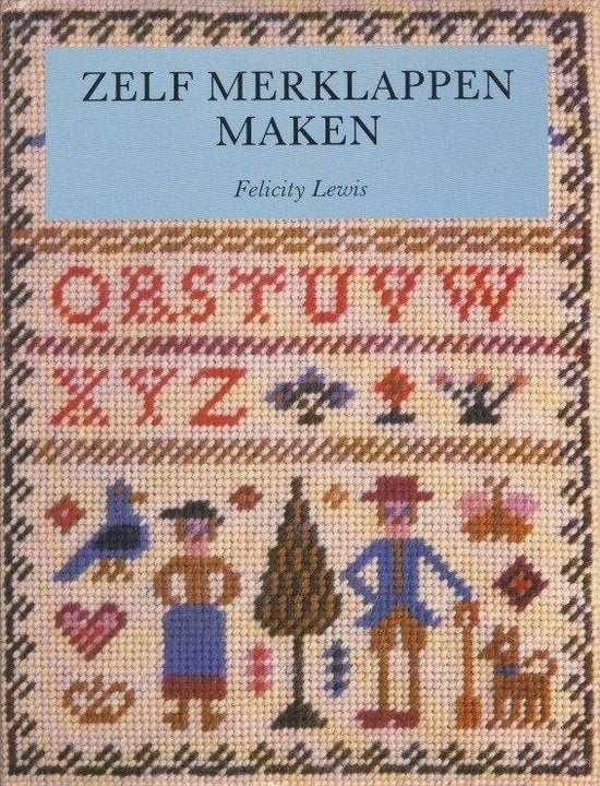 Felicity Lewis - Zelf merklappen maken, Felicity Lewis, Ophalen of Verzenden, Zo goed als nieuw, Borduren en Naaien