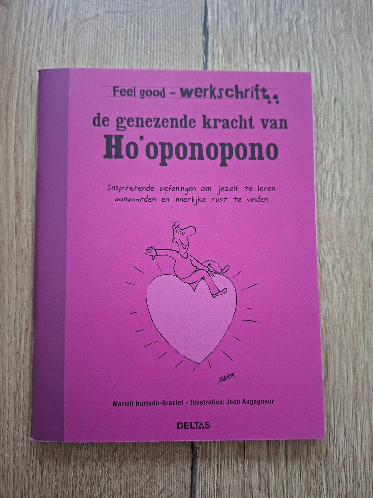 Feel good - werkscrift, de genezende kracht van Ho'oponopono, Ophalen of Verzenden, Nieuw, Spiritualiteit algemeen, Instructieboek