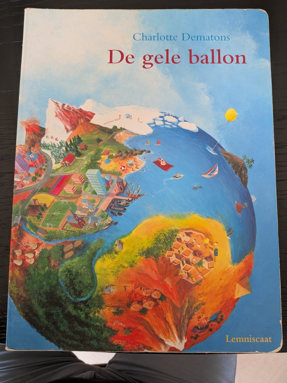 De Gele Ballon - Charlotte Dematons (Prentenboek), Ophalen of Verzenden, Gelezen, Fictie algemeen