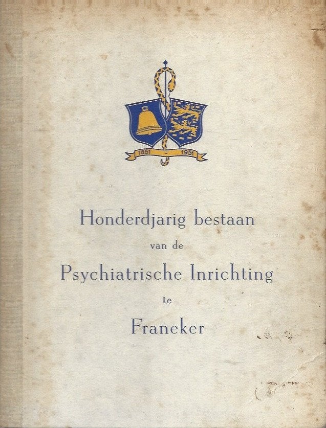 Honderdjarig bestaan Psychiatrische Inrichting te Franeker, Verzenden, Gelezen