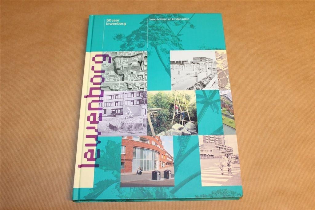 Lewenborg — 50 Jaar Historie & Fotoboek — Beno Hofman, Ophalen of Verzenden, Zo goed als nieuw