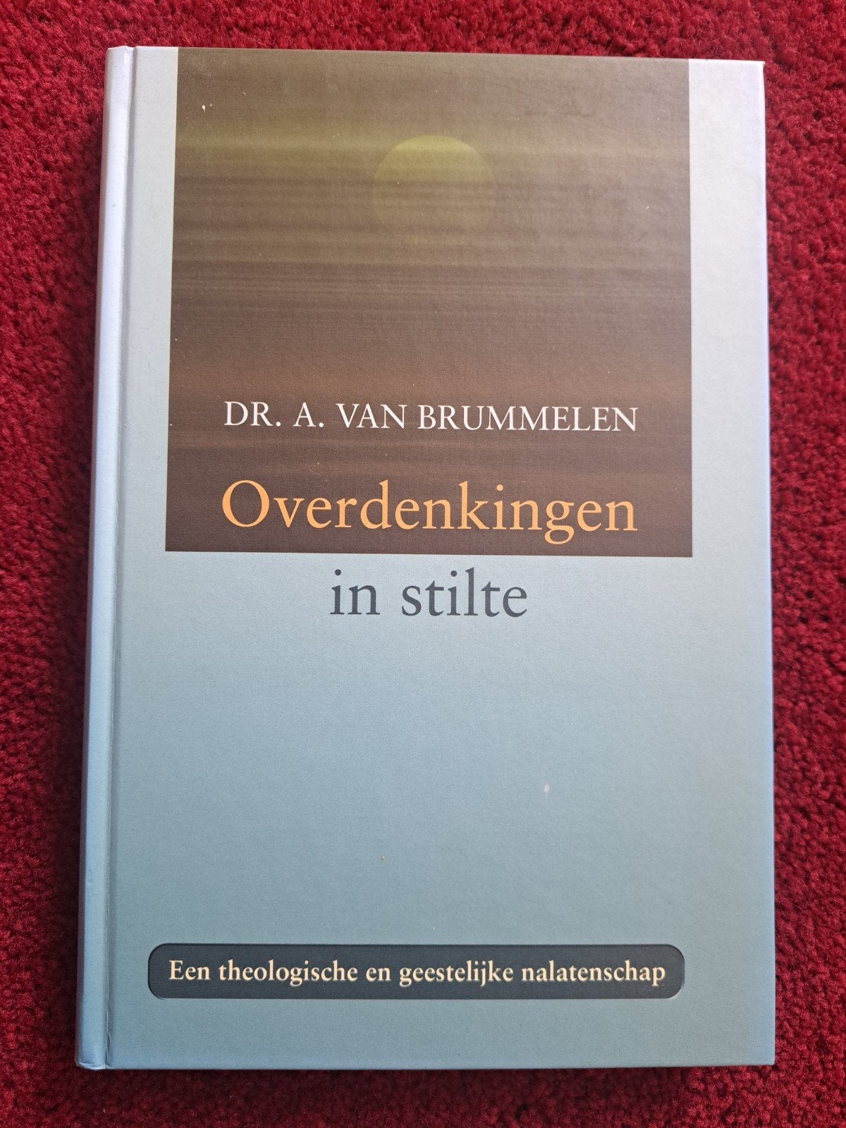Overdenkingen in stilte - Dr. A. van Brummelen, Ophalen of Verzenden, Gelezen, Dr. A. van Brummelen, Christendom | Protestants