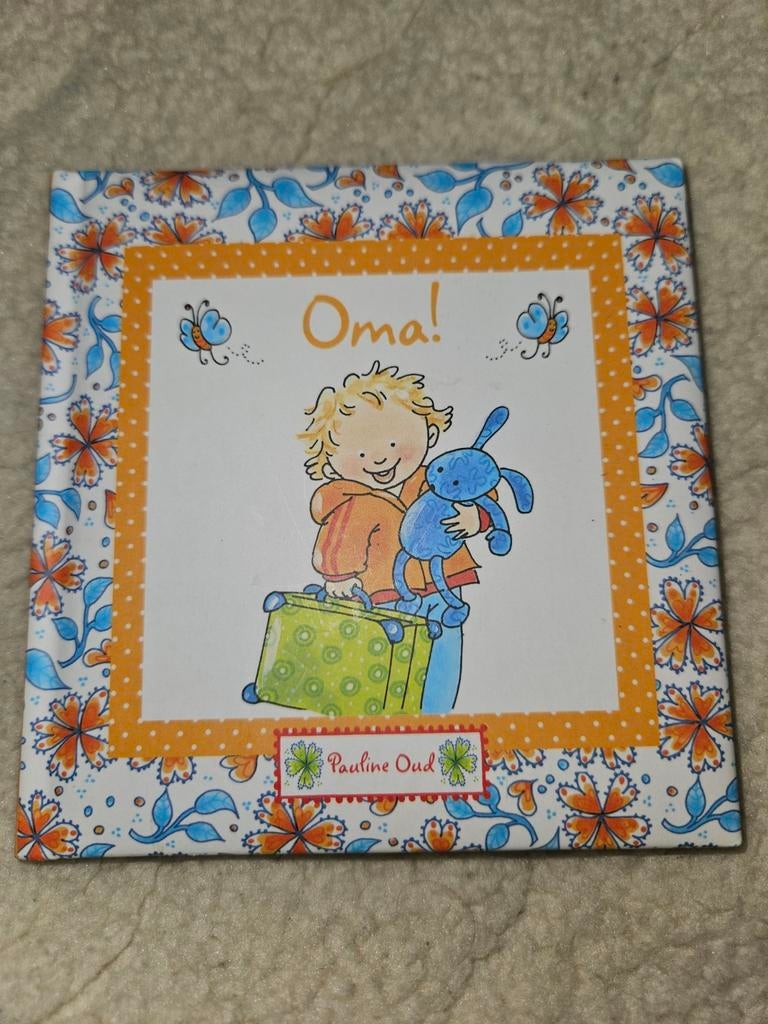 Oma! - Boekje Pauline Oud, Boeken, Kinderboeken | Baby's en Peuters, Ophalen of Verzenden, Zo goed als nieuw, Pauline Oud, 2 tot 3 jaar