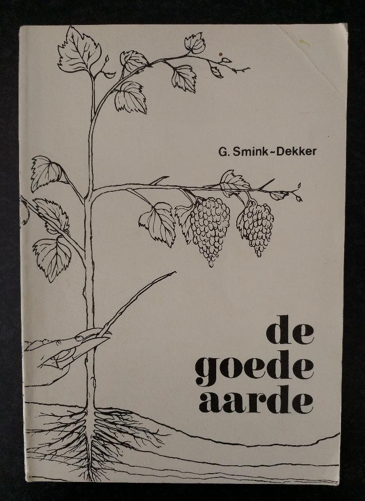 G. Smink-Dekker - De goede aarde, Boeken, Godsdienst en Theologie, Zo goed als nieuw, Christendom | Protestants, Ophalen of Verzenden