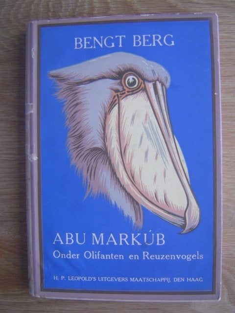Abu markub Schoenbekooievaar  Bengt Berg, Boeken, Natuur, Verzenden, Gelezen, Natuur algemeen