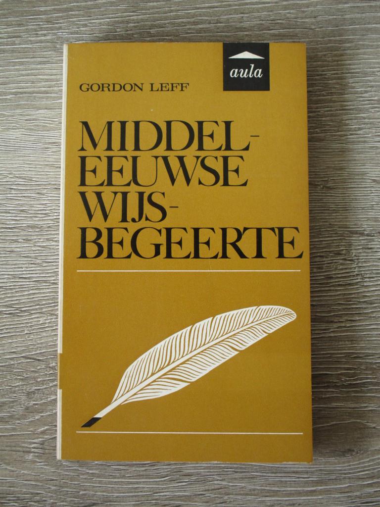 Middeleeuwse wijsbegeerte - Gordon Leff, Ophalen of Verzenden, Gelezen