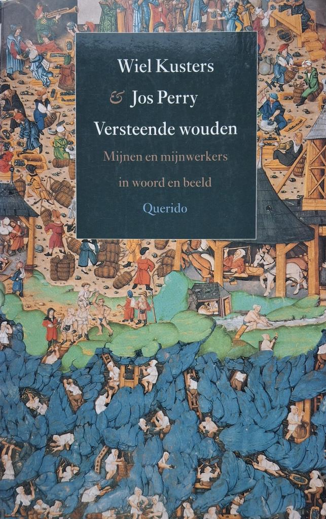 Wiel Kusters & Jos Perry - Versteende wouden, Ophalen of Verzenden, 19e eeuw, Gelezen