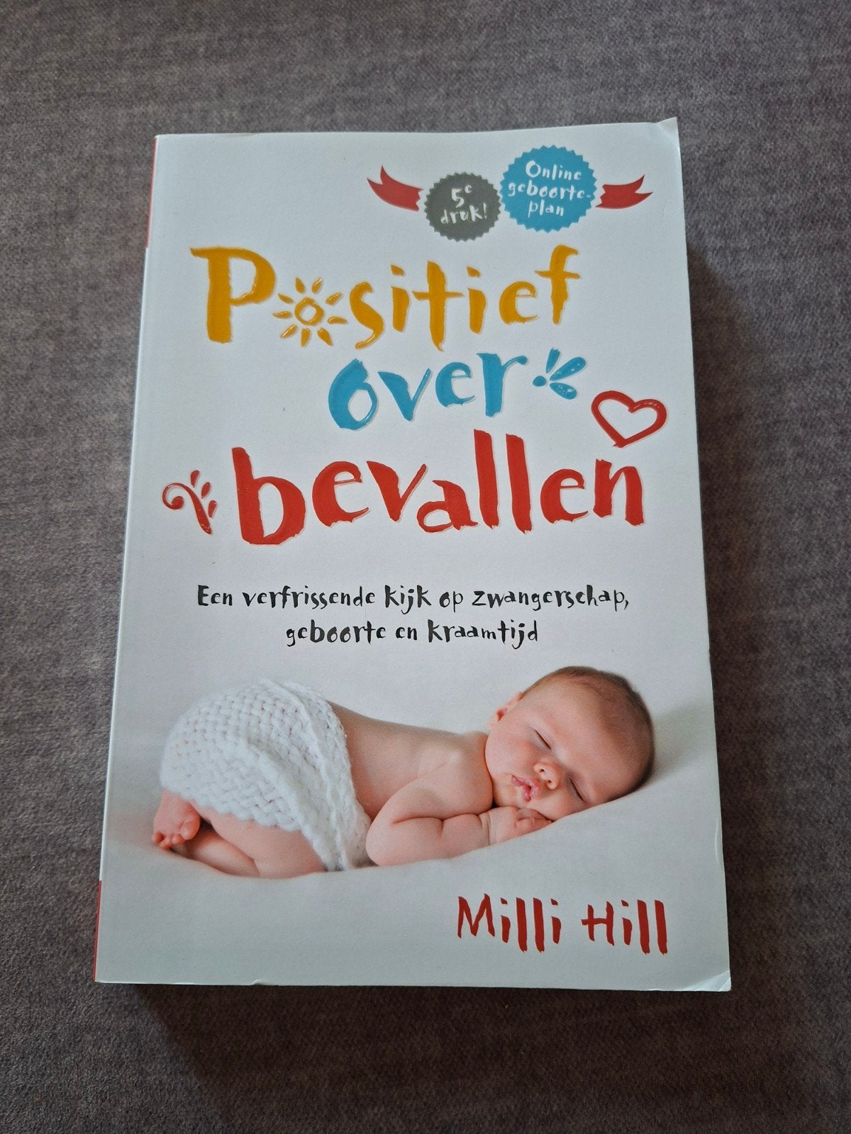 Milli Hill - Positief over bevallen, Boeken, Ophalen of Verzenden, Zo goed als nieuw, Milli Hill