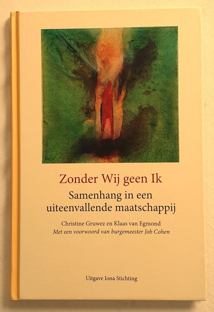 Zonder Wij geen Ik, identiteit bij wegvallende samenhang, Boeken, C. Gruwez en K. van Egmond, Verzenden, Maatschappij en Samenleving