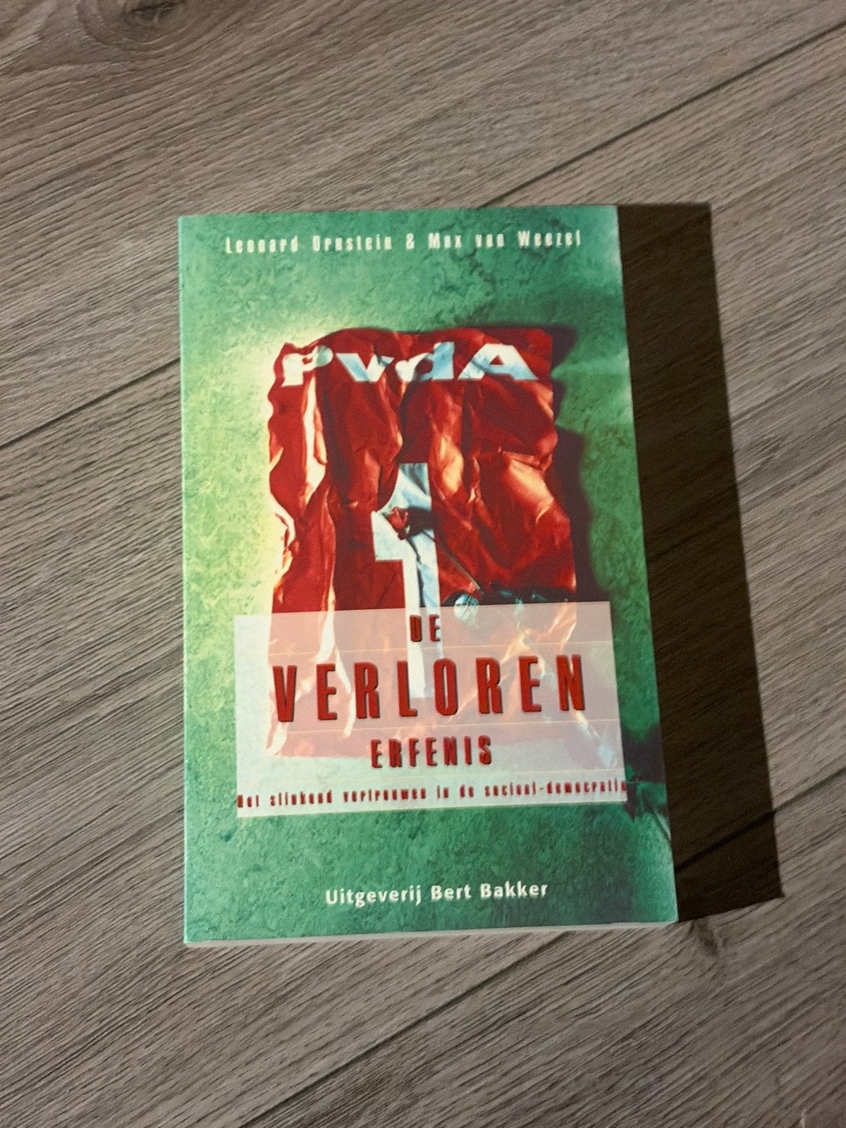 De Verloren Erfenis: PvdA en het verlies van vertrouwen, Ophalen of Verzenden, Zo goed als nieuw, Politiek en Staatkunde, Nederland