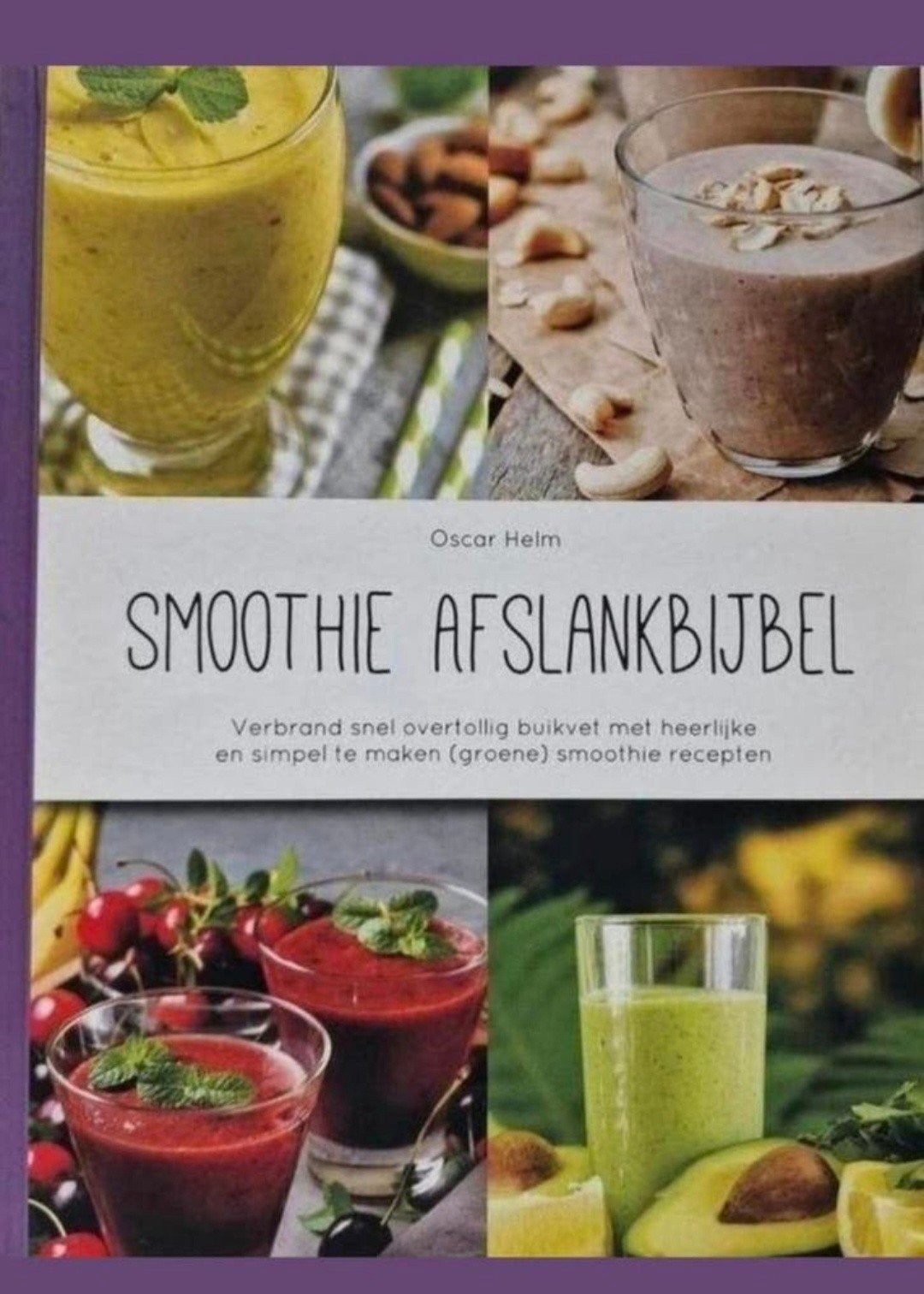 Smoothie Afslankbijbel - Oscar Helm, Boeken, Verzenden, Zo goed als nieuw
