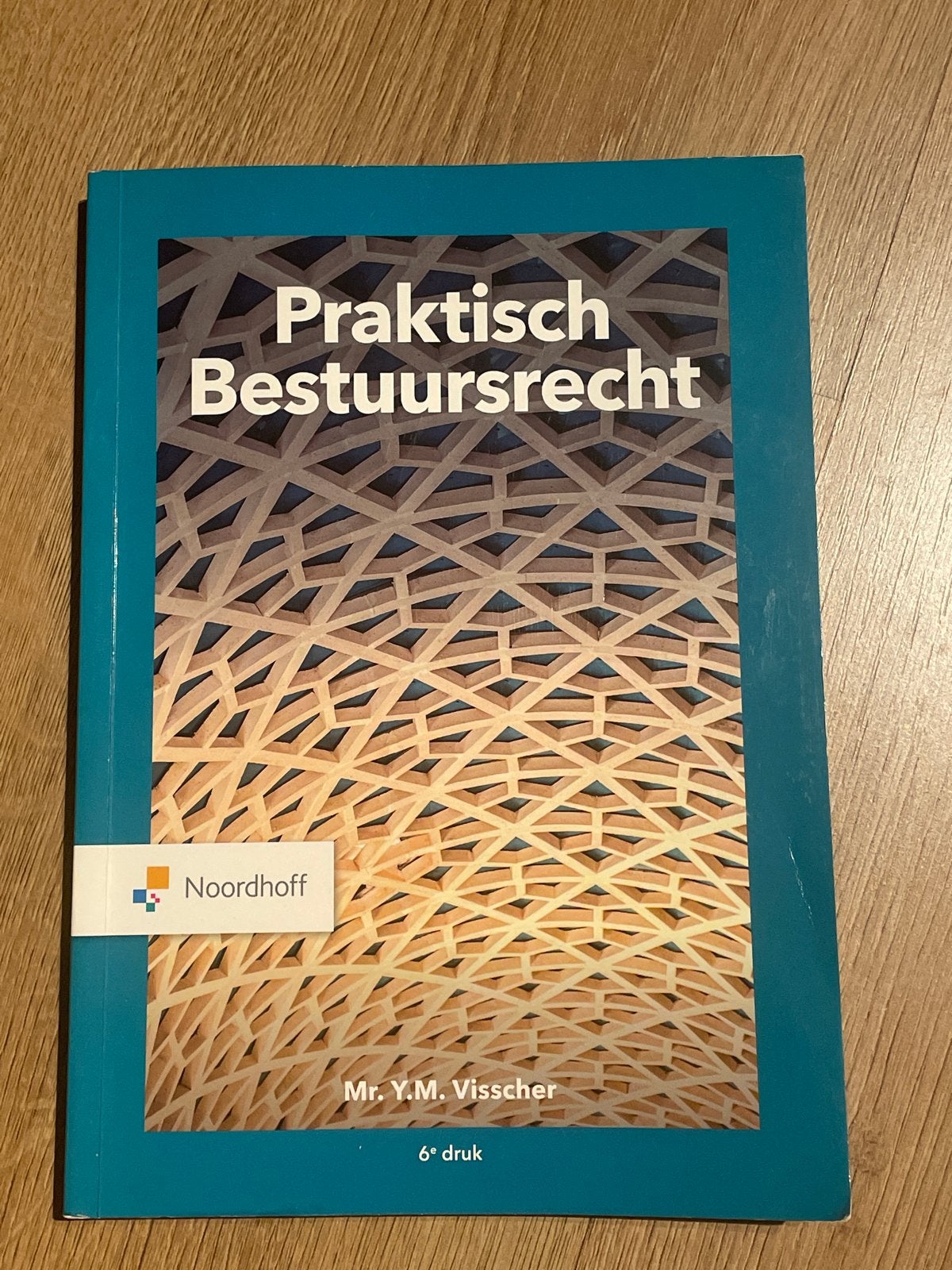Praktisch Bestuursrecht - Mr. Y.M. Visscher (6e druk), Boeken, Ophalen of Verzenden, Alpha, Zo goed als nieuw, HBO