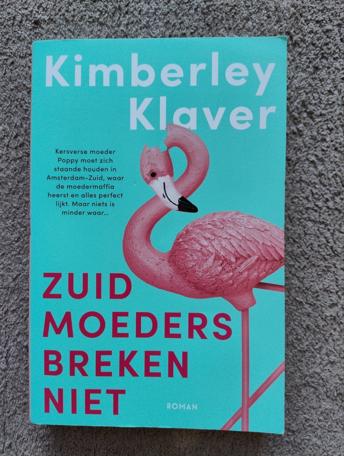 Kimberley Klaver - Zuid-moeders breken niet, Ophalen of Verzenden, Zo goed als nieuw, Kimberley Klaver