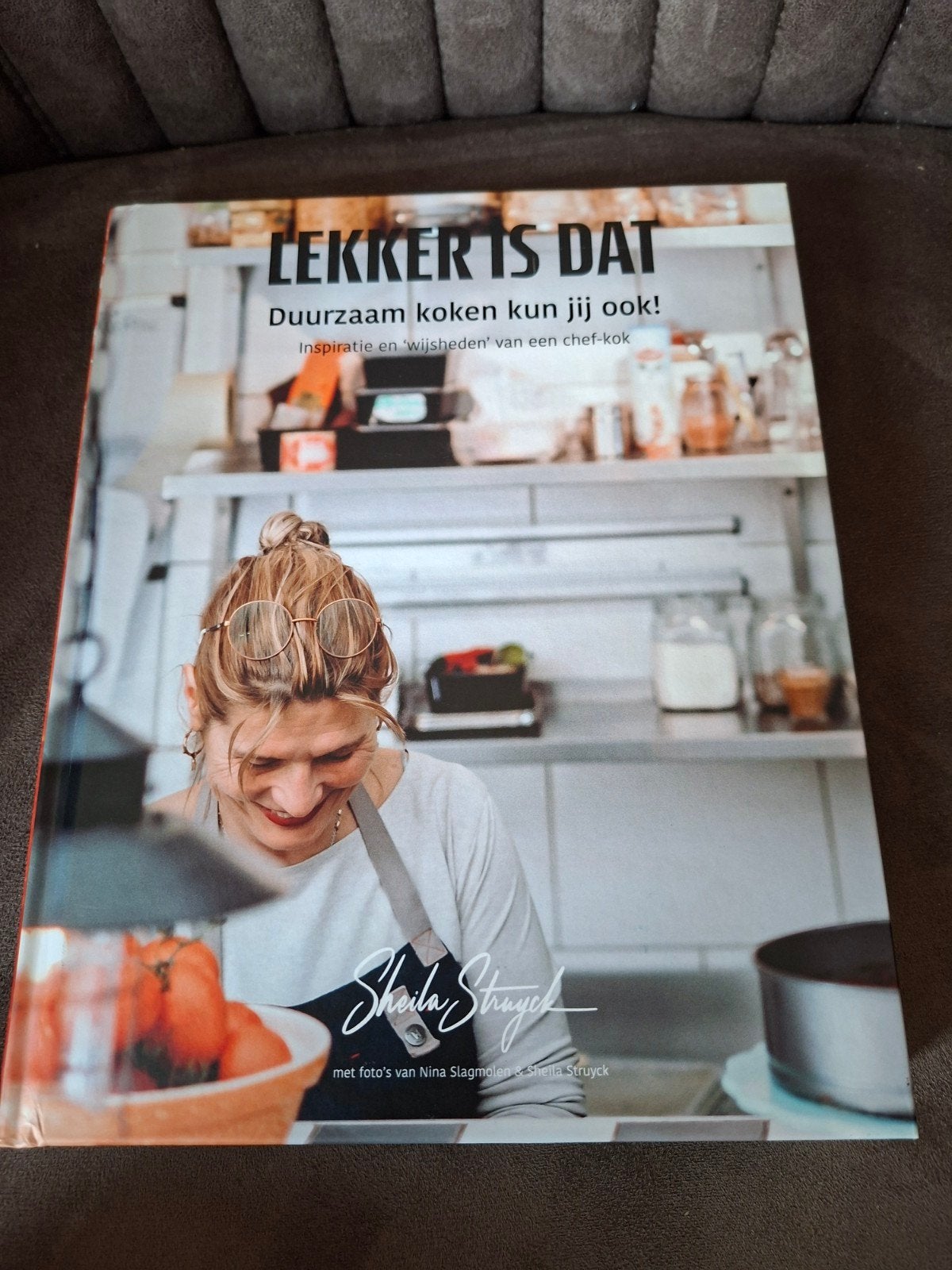 Lekker is dat! Duurzaam koken kun jij ook! - Sheila Struyck, Ophalen of Verzenden, Zo goed als nieuw, Sheila Struyck, Gezond koken