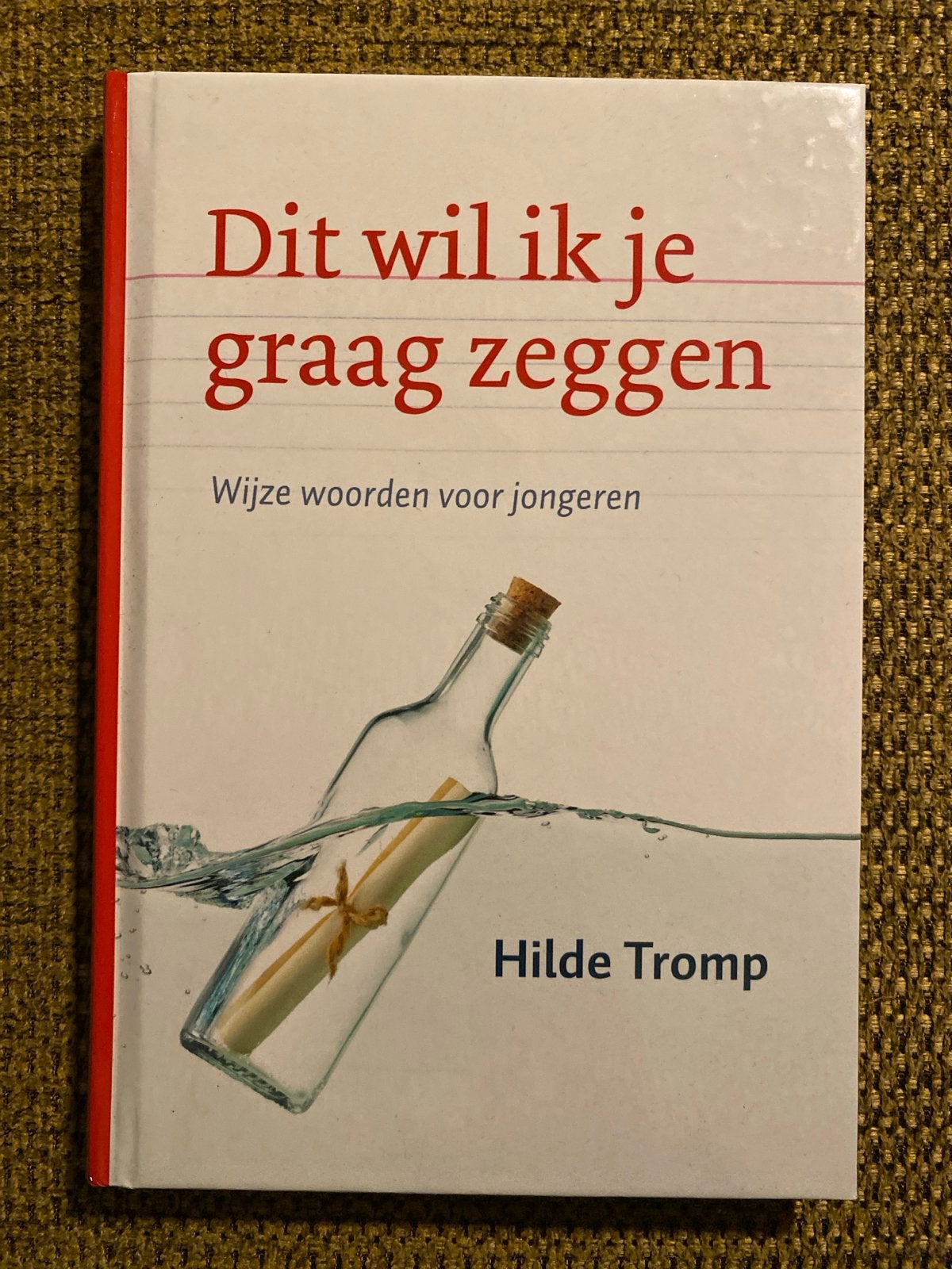 Hilde Tromp - Dit wil ik je graag zeggen, Christendom | Protestants, Ophalen of Verzenden, Zo goed als nieuw, Hilde Tromp