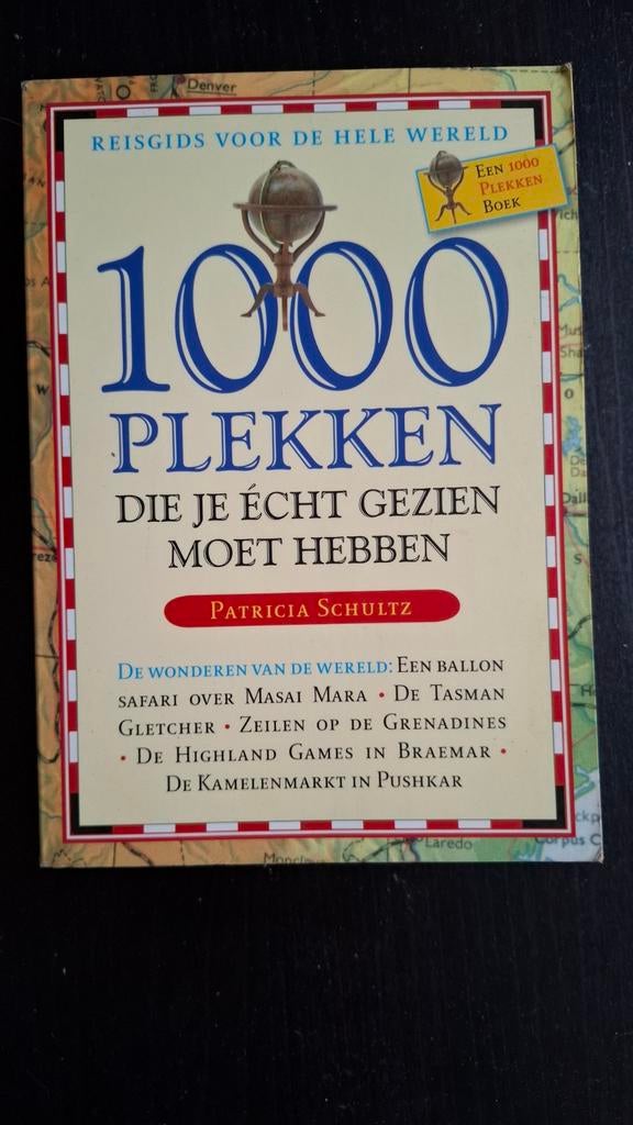 1000 Plekken Die Je Écht Gezien Moet Hebben - Reisgids, Boeken, Europa, Patricia Schultz, Reisgids of -boek, Ophalen