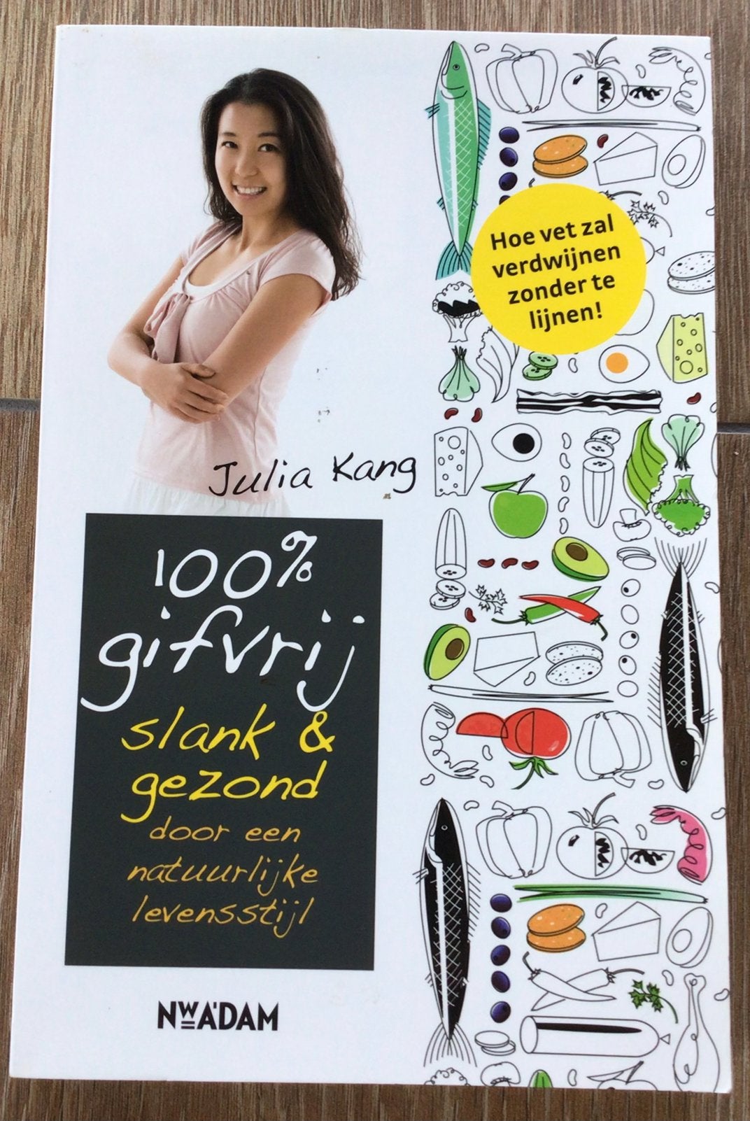 100% gifvrij – Slank & Gezond  – Julia Kang, Boeken, Ophalen of Verzenden, Zo goed als nieuw, Gezondheid en Conditie, Julia Kang