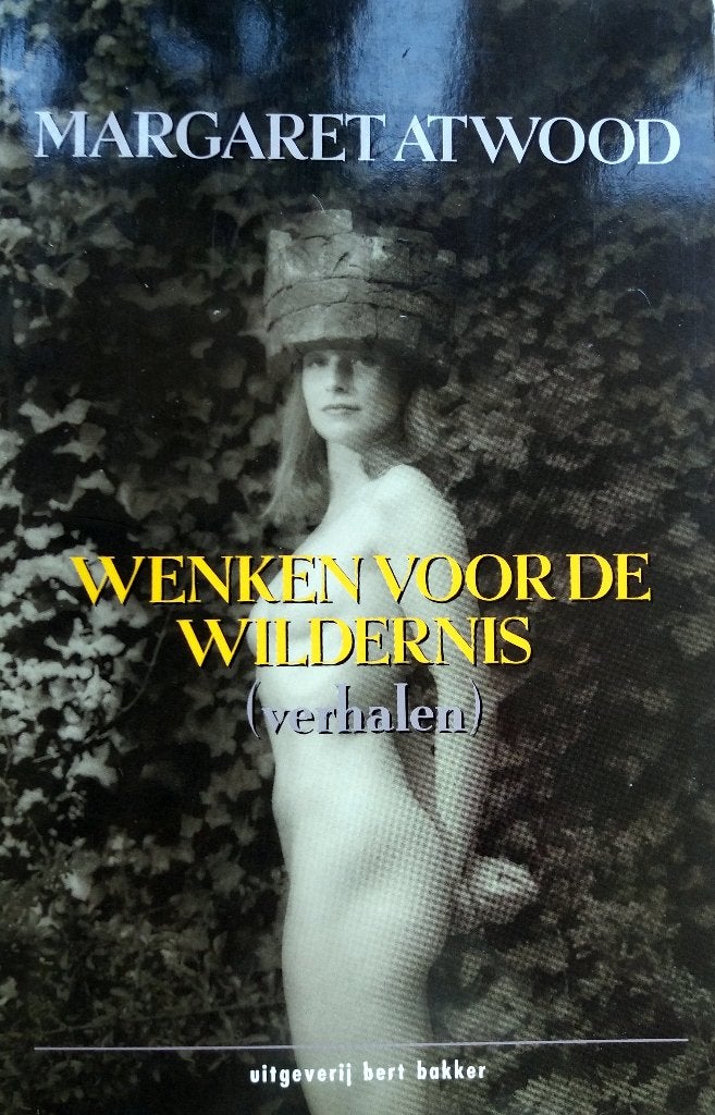 Margaret Atwood - Wenken voor de wildernis, Ophalen of Verzenden, Gelezen, Wereld overig