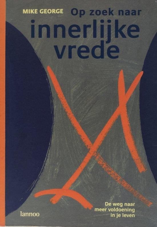 Mike George Op zoek naar innerlijke vrede, Verzenden, Nieuw, Spiritualiteit algemeen, Achtergrond en Informatie