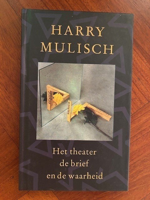 Het theater de brief en de waarheid - Harry Mulish, Ophalen of Verzenden, Zo goed als nieuw, Harry Mulish