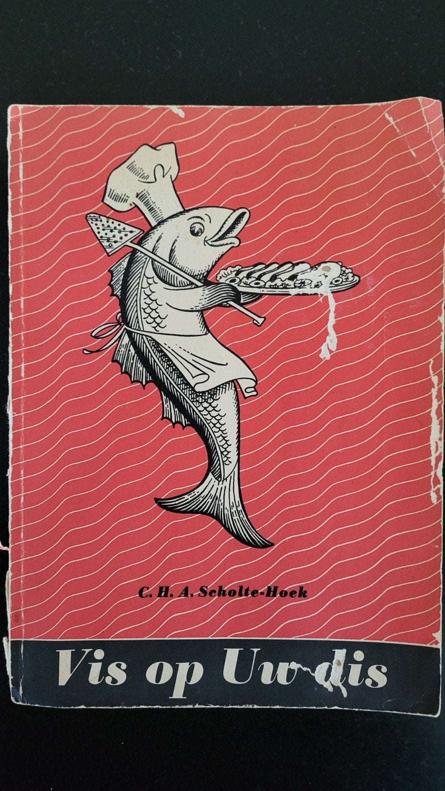 Vis op Uw dis - Receptenboekje 1960  C.H.A. Scholte-Hoek, Gelezen, Overige typen, Ophalen of Verzenden, Europa