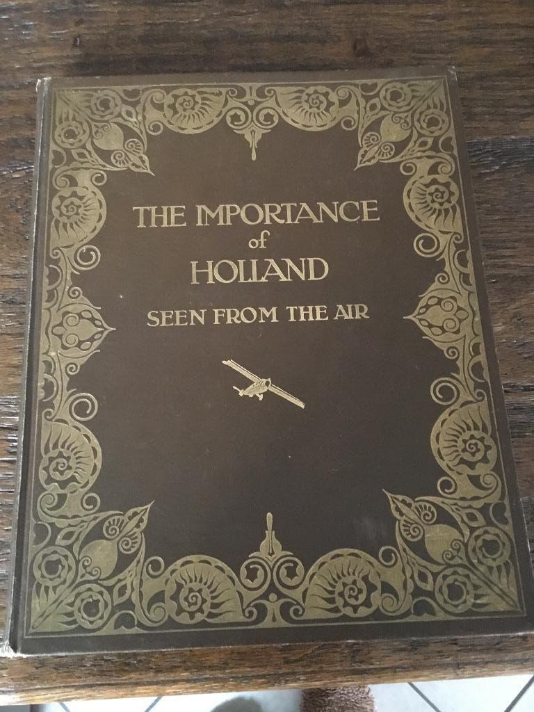 The Importance of Holland Seen from the Air boek 1928, Ophalen of Verzenden, Gelezen, Nederland