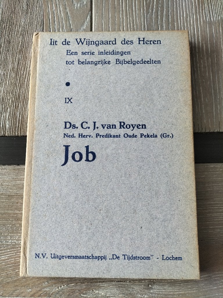 Job - Ds. C. J. van Royen (Uit de Wijngaard des Heren), Gelezen, Ds. C. J. van Royen, Christendom | Protestants, Ophalen of Verzenden