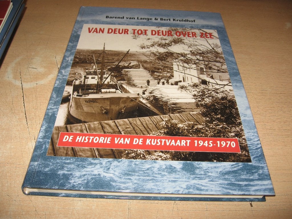 Barend van Lange     Van deur tot deur over zee, Ophalen of Verzenden, Zo goed als nieuw, Boek of Tijdschrift