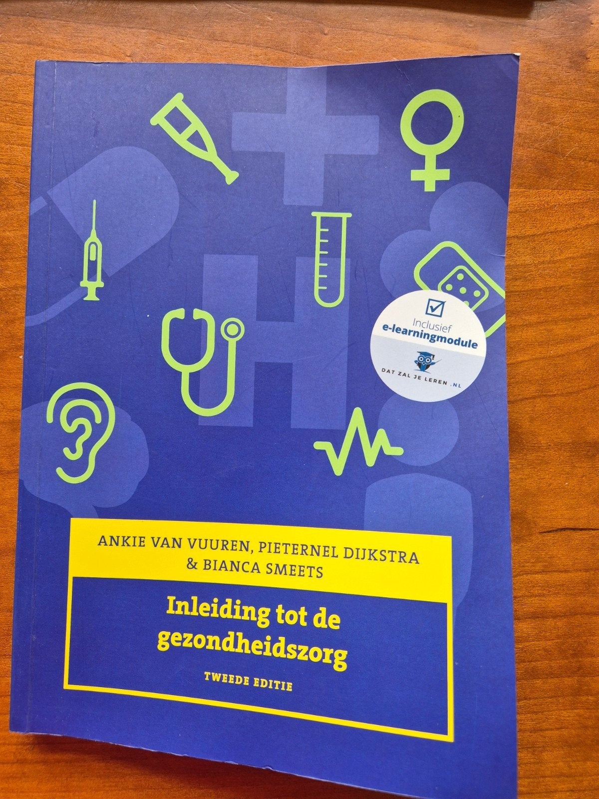 Inleiding tot de gezondheidszorg - Tweede editie, Gelezen, Ophalen of Verzenden, Ankie van Vuuren, Pieternel Dijkstra & Bianca Smeets