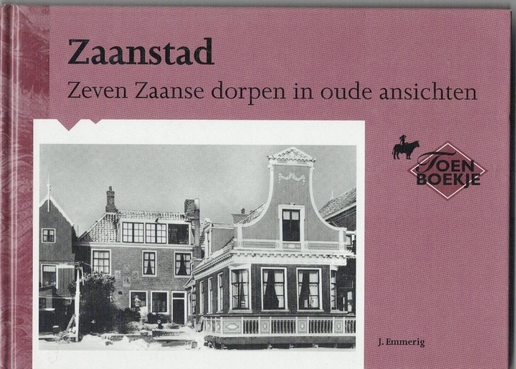 Zaanstad: Zeven Zaanse dorpen in oude ansichten, Boeken, 20e eeuw of later, J. Emmerig, Ophalen of Verzenden, Zo goed als nieuw