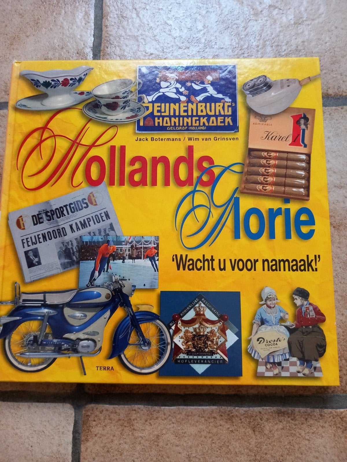 Hollands Glorie - Boek over Nederlandse producten, Ophalen of Verzenden, Zo goed als nieuw, Jack Botermans / Wim van Grinsven