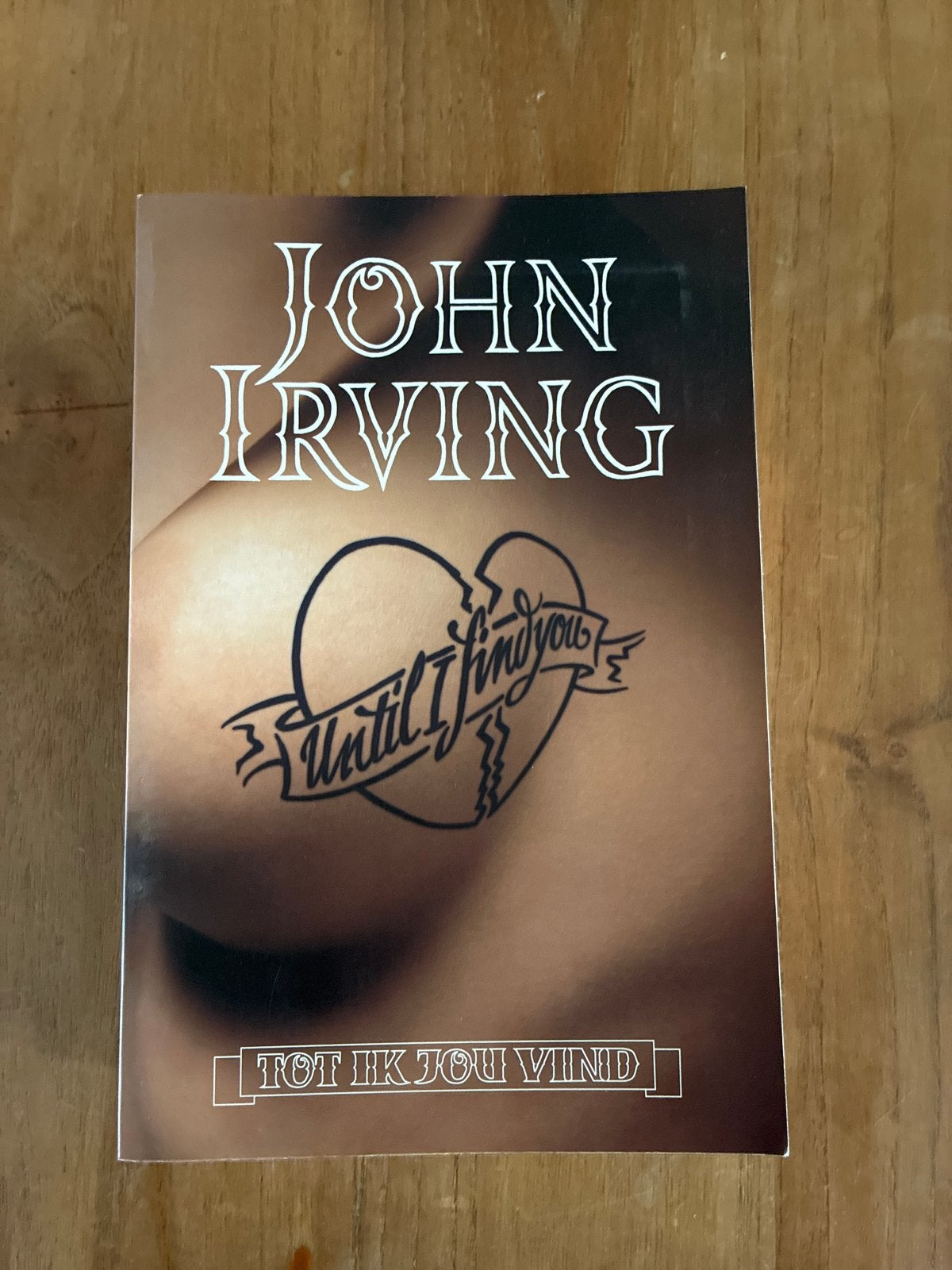 John Irving - Tot Ik Jou Vind (Until I Find You), Boeken, Ophalen of Verzenden, Gelezen, Nederland