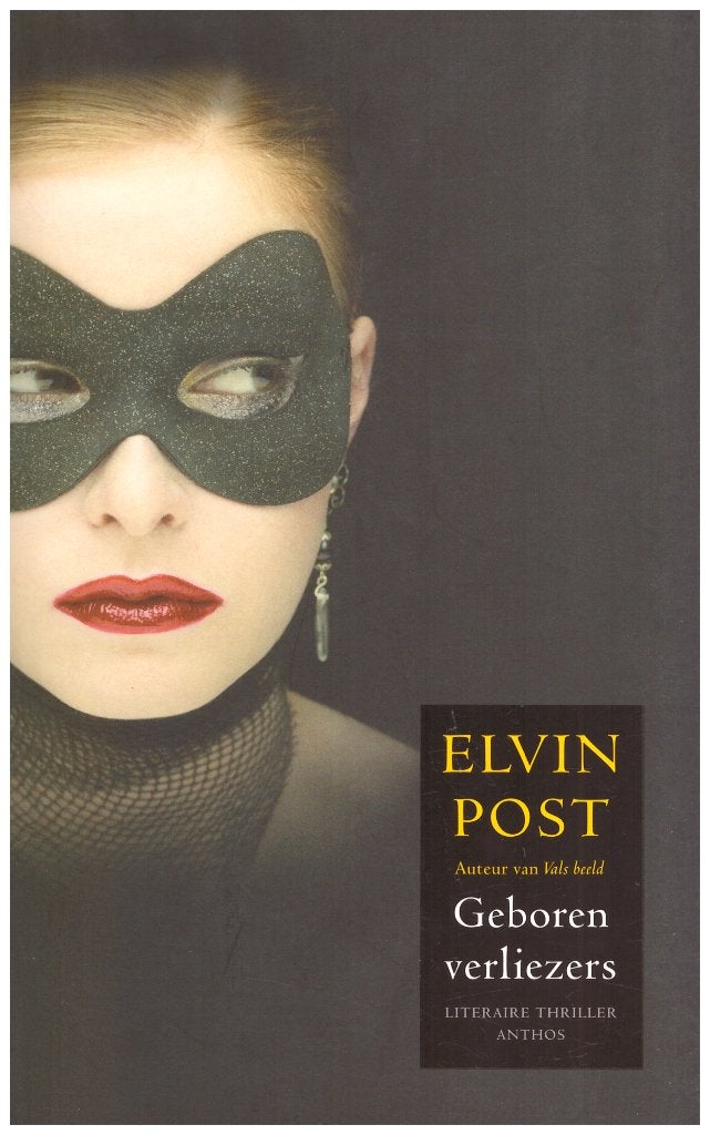 Geboren verliezers, Elvin Post, Thriller, 2008, 289 pagina's, Boeken, Ophalen of Verzenden, Zo goed als nieuw, Nederland, Elvin Post