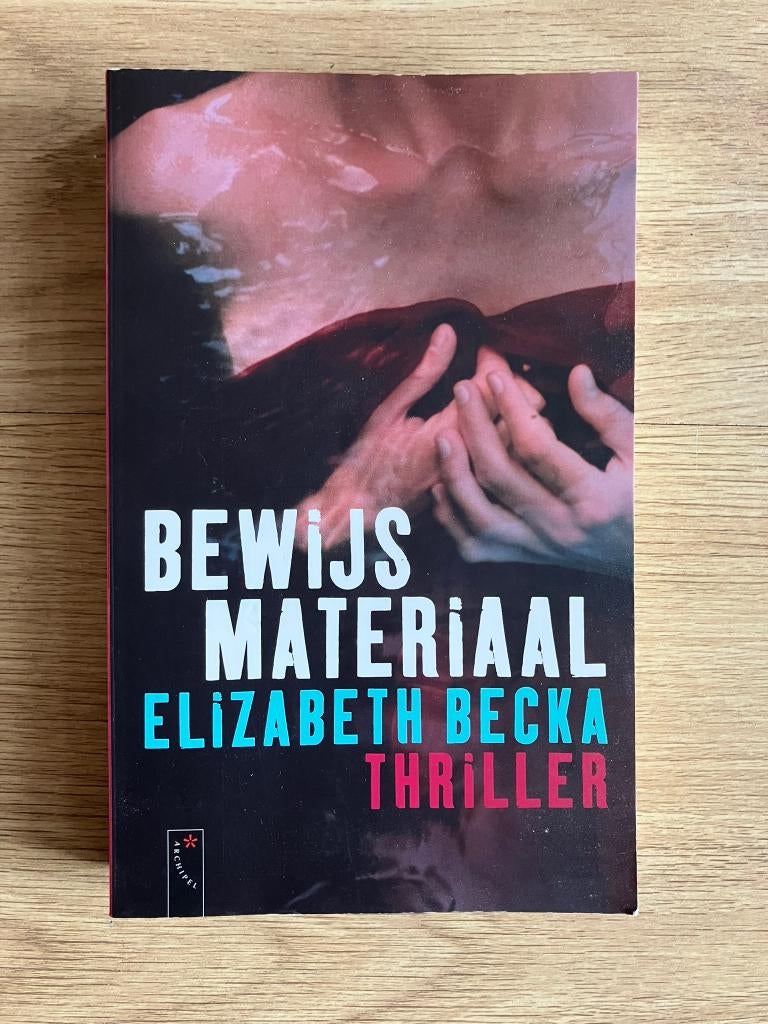 Bewijsmateriaal - Elizabeth Becka, Ophalen of Verzenden, Zo goed als nieuw, Elizabeth Becka