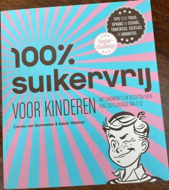 100% Suikervrij voor Kinderen  Carola van Bemmelen, Ophalen of Verzenden, Zo goed als nieuw