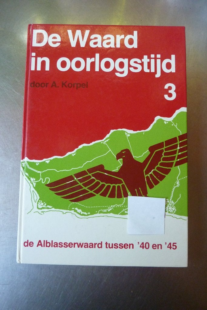 De Waard in oorlogstijd deel 3 - A. Korpel, Boeken, Tweede Wereldoorlog, Ophalen of Verzenden, Zo goed als nieuw, Algemeen