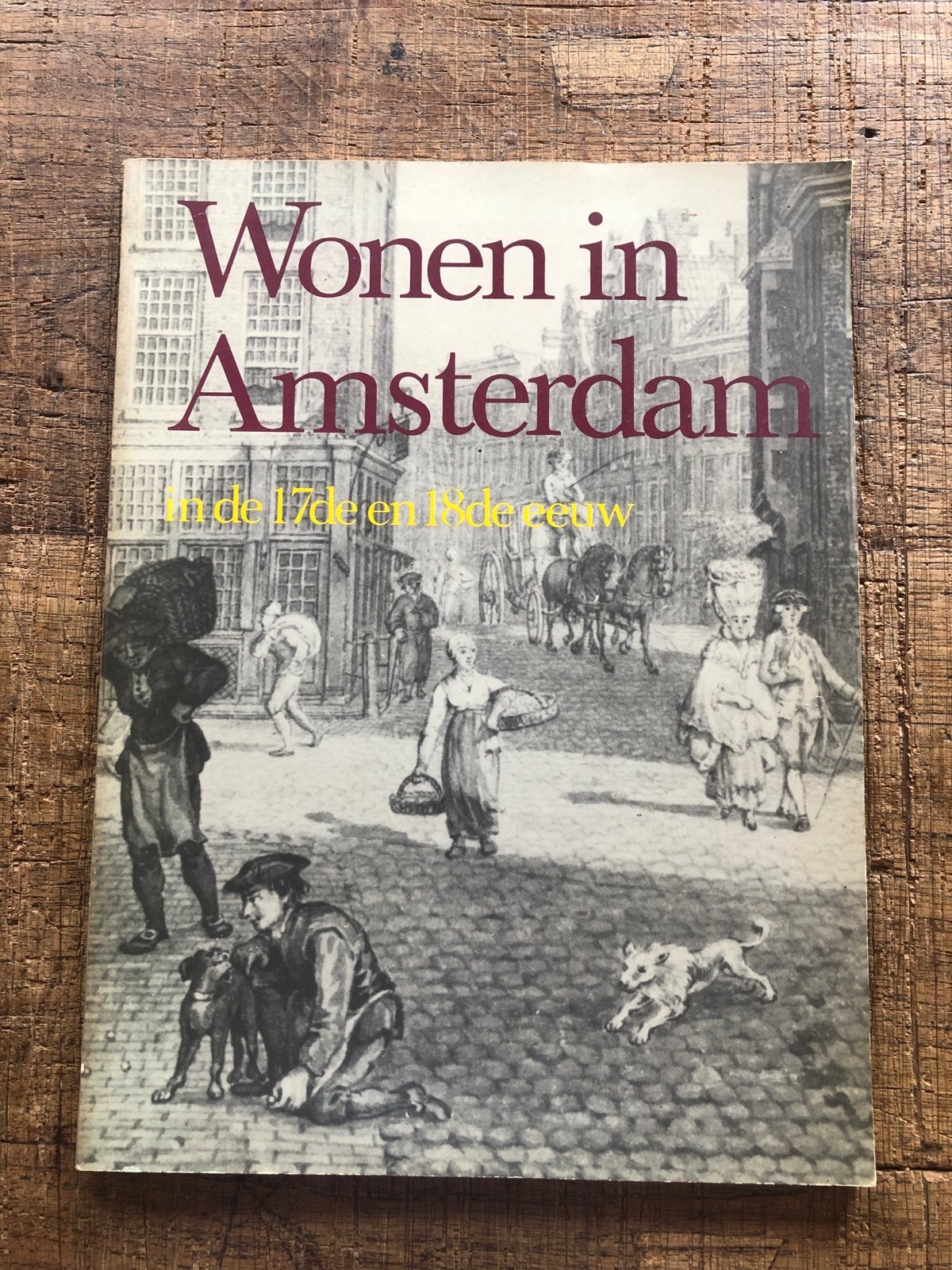Wonen in Amsterdam in de 17e en 18e eeuw, Ophalen of Verzenden, 17e en 18e eeuw, Gelezen