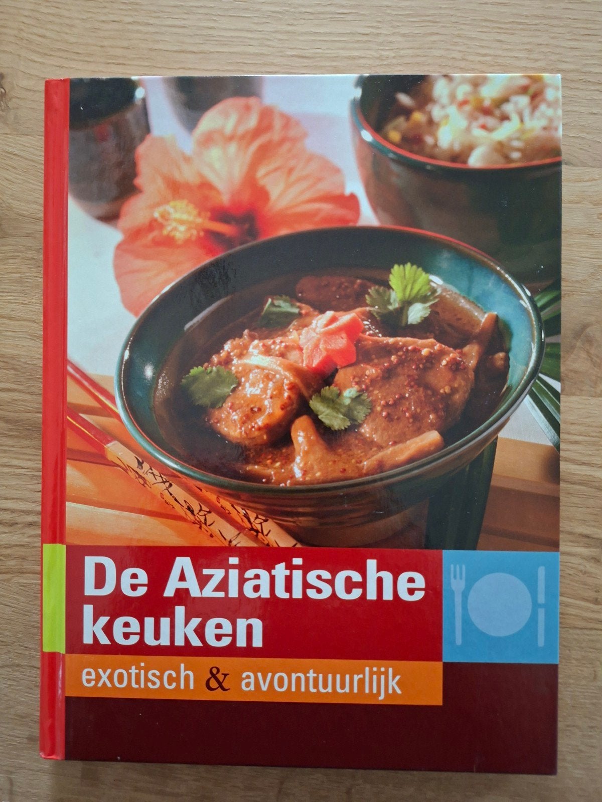 De Aziatische keuken: exotisch & avontuurlijk kookboek, Hoofdgerechten, Azië en Oosters, Ophalen of Verzenden, Onbekend