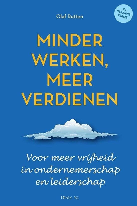 Olaf Rutten Minder werken, meer verdienen, Verzenden, Nieuw, Overige onderwerpen