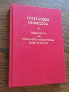 Een bewogen neuroloog. Liber amicorum voor TCAM van Woerkom, Ophalen of Verzenden, Zo goed als nieuw, Spiritualiteit algemeen
